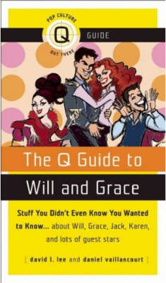 The "Q" Guide to "Will and Grace" (Paperback)