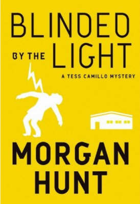 Blinded By The Light: A Tess Camillo Mystery (Paperback)