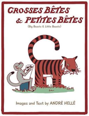 Grosses Betes & Petites Betes (Big Beasts and Little Beasts): Big Beasts and Little Beasts (Paperback)