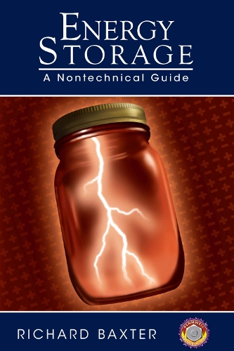 Energy Storage: A Nontechnical Guide (Hardback)