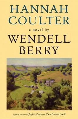 Hannah Coulter: A Novel (Hardback)