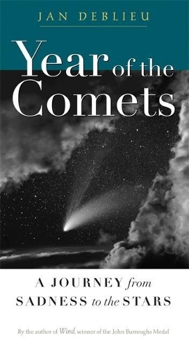 Year of the Comets: A Journey from Sadness to the Stars (Hardback)