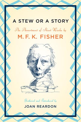 A Stew or a Story: An Assortment of Short Works (Hardback)