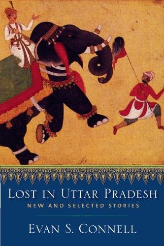Lost in Uttar Pradesh: New and Selected Stories (Hardback)