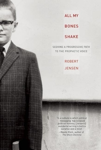 All My Bones Shake: Seeking a Progressive Path to the Prophetic Voice (Paperback)