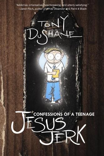Confessions of a Teenage Jesus Jerk (Paperback)