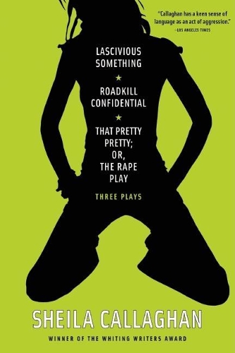 Lascivious Something/Roadkill Confidential/That Pretty Pretty; Or, The Rape Play: Three Plays (Paperback)