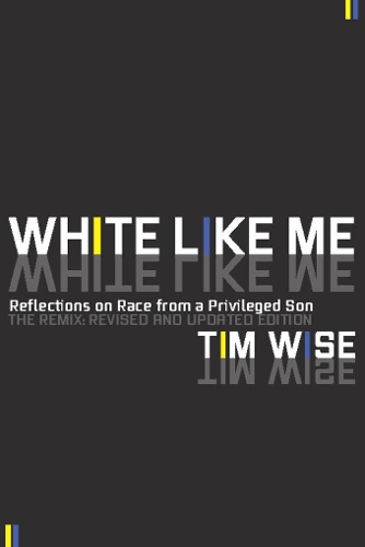 White Like Me: Reflections on Race from a Privileged Son (Paperback)