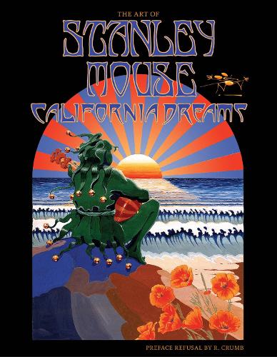California Dreams: The Art of Stanley Mouse (Hardback)