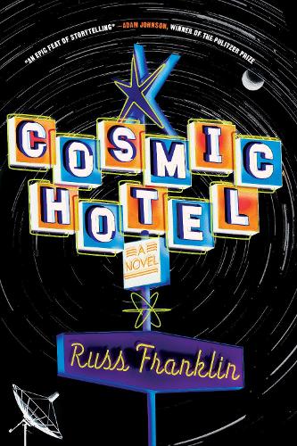 Cosmic Hotel: A Novel (Paperback)