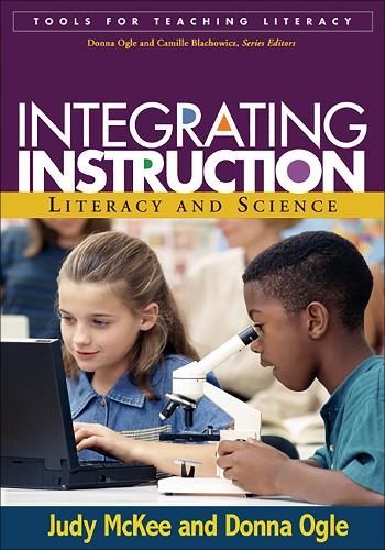 Integrating Instruction: Literacy and Science - Tools for Teaching Literacy Series (Paperback)
