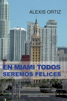 En Miami Todos Seremos Felices (Paperback)