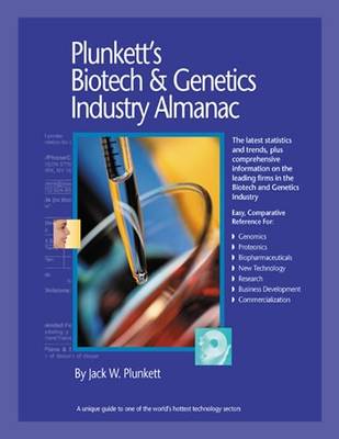 Plunkett's Biotech & Genetics Industry Almanac 2010: Biotech & Genetics Industry Market Research, Statistics, Trends & Leading Companies - Plunkett's Industry Almanacs (Paperback)