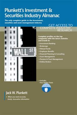 Plunkett's Investment & Securities Industry Almanac 2011: Investment & Securities Industry Market Research, Statistics, Trends & Leading Companies (Paperback)