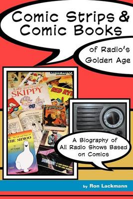 Comic Strips & Comic Books of Radio's Golden Age (Paperback)
