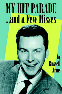 My Hit Parade...and a Few Misses (Paperback)