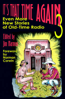 It's That Time Again 3: Even More New Stories of Old-Time Radio (Paperback)