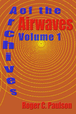 Archives of the Airwaves Vol. 1 (Paperback)
