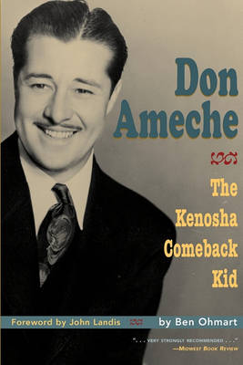 Don Ameche: The Kenosha Comeback Kid (Paperback)