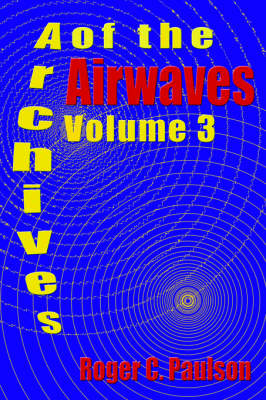 Archives of the Airwaves Vol. 3 (Paperback)