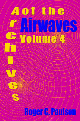 Archives of the Airwaves Vol. 4 (Paperback)