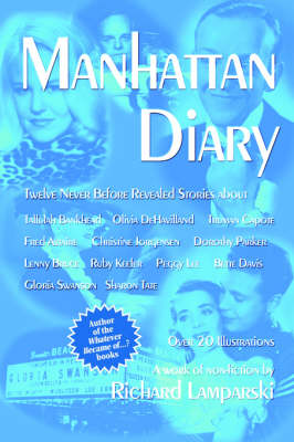 Manhattan Diary: Twelve Never Before Related Stories (Paperback)