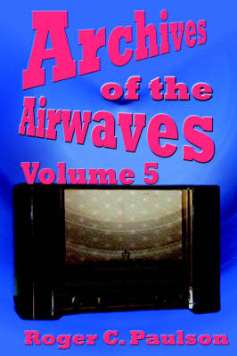 Archives of the Airwaves Vol. 5 (Paperback)