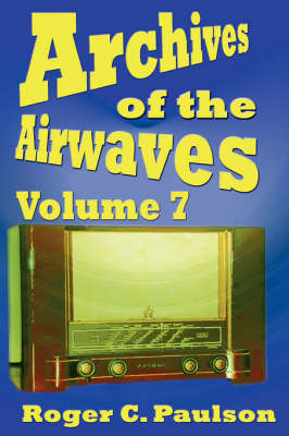 Archives of the Airwaves Vol. 7 (Paperback)