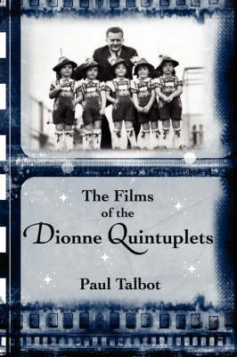 The Films of the Dionne Quintuplets (Paperback)