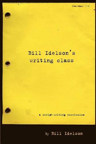 Bill Idelson's Writing Class (Paperback)