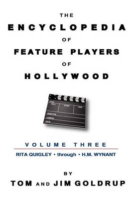 The Encyclopedia of Feature Players of Hollywood, Volume 3 (Paperback)