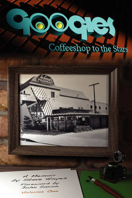 Googies, Coffee Shop to the Stars Vol. 1 (Paperback)