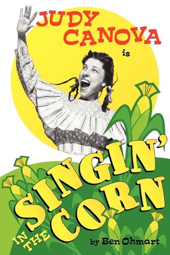 Judy Canova: Singin' in the Corn! (Paperback)