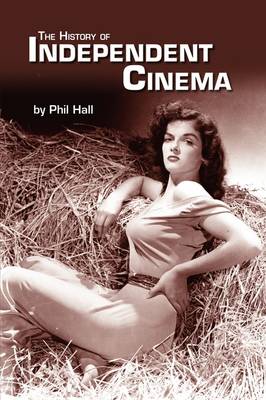 The History of Independent Cinema (Paperback)
