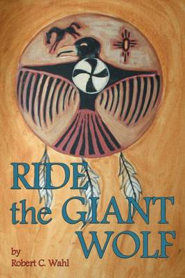 Ride the Giant Wolf (Paperback)