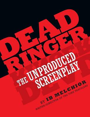 Dead Ringer: The Unproduced Screenplay (Paperback)