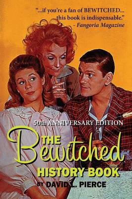 The Bewitched History Book - 50th Anniversary Edition (Paperback)