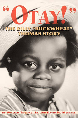 Otay! - The Billy Buckwheat Thomas Story (Paperback)