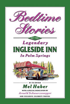 Bedtime Stories of the Legendary Ingleside Inn in Palm Springs (Paperback)