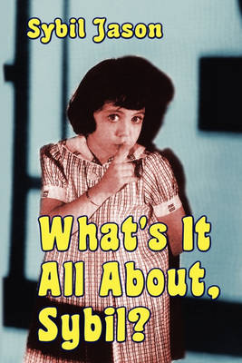 What's It All About, Sybil? the Sybil Jason International Fan Club (Paperback)