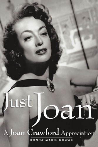 Just Joan: A Joan Crawford Appreciation (Paperback)