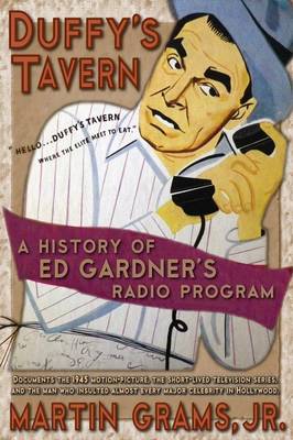 Duffy's Tavern: A History of Ed Gardner's Radio Program (Paperback)