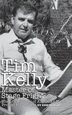 Tim Kelly - Master of Stage Fright (Hardback) (Hardback)