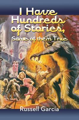 I Have Hundreds of Stories, Some of Them True (Paperback)