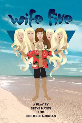 Wife Five - A Play (Paperback)