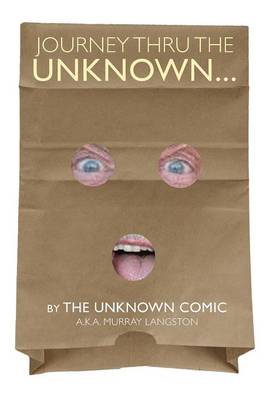 Journey Thru the Unknown... (the Unknown Comic) (Paperback)