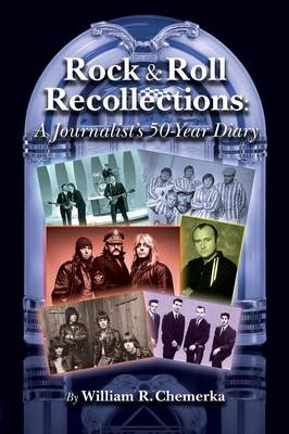Rock & Roll Recollections: A Journalist's 50-Year Diary (Paperback)