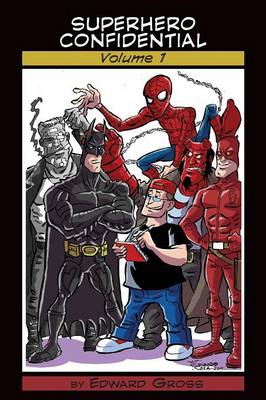 Superhero Confidential - Volume 1 (Paperback)