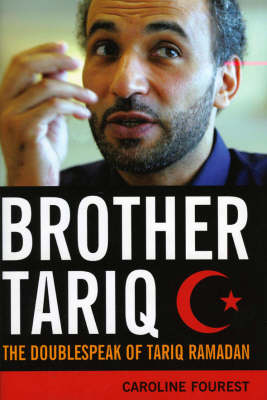 Brother Tariq: The Doublespeak of Tariq Ramadan (Hardback)