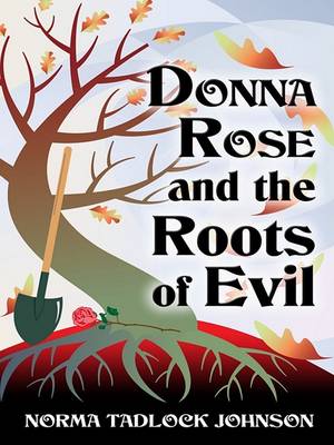 Donna Rose and the Roots of Evil (Hardback)